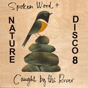 Spoken Word & Nature Disco Volume 8