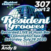Residentclubber Sessions: Resident Grooves #307_2  by Andy B