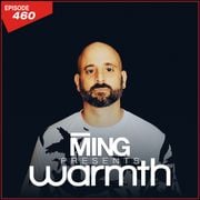 MING Presents Warmth Episode 460