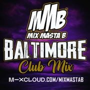 Mix Masta B Baltimore Club Mix