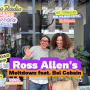 Ross Allen's Meltdown with Bel Cobain (11/03/2026)