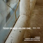 TEDDY BONES + KLOSE ONE 2.12.25