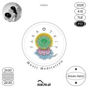 TARA TRIP ~Music Meditation~ (04.15.25) #10 by Atsuko Satori