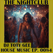 The Nightclub House Music Ep. 0084