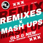 Remixes & Mashups - Old & New (R&B - Hip-Hop - Bashment)