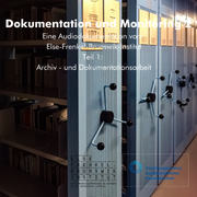 Dokumentation und Monitoring 2 - Teil 1: Archiv- und Dokumentationsarbeit