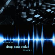 Drop Zone Redux:  Episode 001 - The Awakening