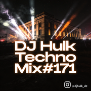 DJ Hulk - Techno Mix #171