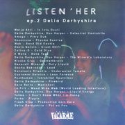 Listen'Her w/ Maoui - ep2 Delia Derbyshire