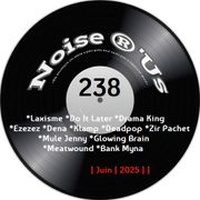Noise r'us # 238 (Juin 2025)