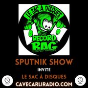 Sputnik show S3 EP6 invite Le sac à disques