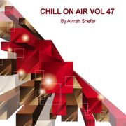 Chill On Air Vol 47