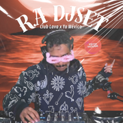 R.A DjSet - Club Lava x Yo México (Tech House)