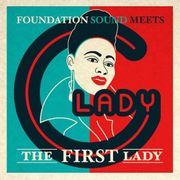 Foundation Sound meets Lady G - The First Lady