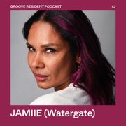 GROOVE Resident Podcast 57 – JAMIIE