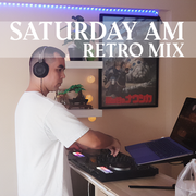 Saturday AM Retro Mix