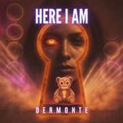Here I Am - Dermonte - Tech House