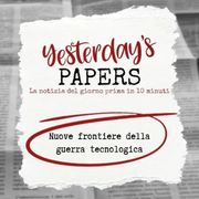 Yesterday’s Papers :  Nuove frontiere della guerra tecnologica - Explosion Pagers