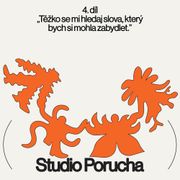 Studio Porucha 4.díl: „Těžko se mi hledaj slova, který bych si mohla zabydlet"