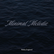 Minimal Melodic House - Matty England
