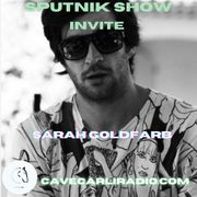 Sputnik show #8 invite Sarah Goldfarb