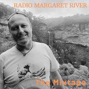 The Mixtape on RMR 11APR24 | Driving around the Margaret River region edition.