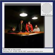 Woei FM w/ Bound45 - 31st January 2024