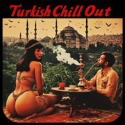 Turkish Chill Out
