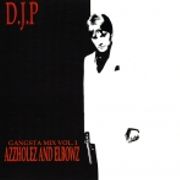 DJP GANGSTA MIX VOL 1 (AZZHOLEZ AND ELBOWZ)
