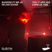 SUB FM - BunZer0 ft Mr Jo & Delian Sound - 17 04 2025
