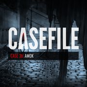 Case 36: Amok
