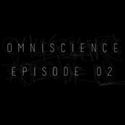 Omniscience Episode 02