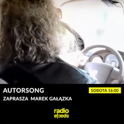 AUTORSONG #09 x Marek Gałązka x radiospacja [07-05-2022]
