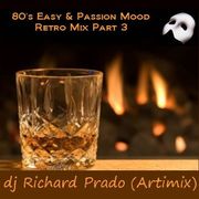80's Easy & Passion Mood Retro Mix Part 3