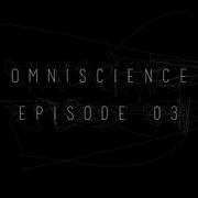 Omniscience Episode 03