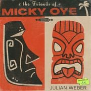 The Friends of Micky Oye - Julian Weber #1