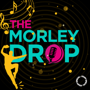 The Morley Drop - Show 34