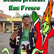 Grandma & Night Demon present: Raz Fresco
