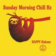HAPPY Hakase / Sunday Morning Chillout