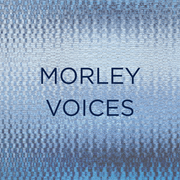 Morley Voices - Episode 1