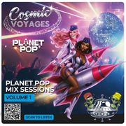Cosmic Voyages Planet Pop Sessions Volume 1