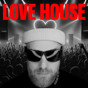 LOVE HOUSE - HOUSE YOU LOVE