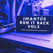 iMantús - Run It Back Vol 3