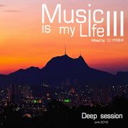 Music is my Life #03 - Deep House Music