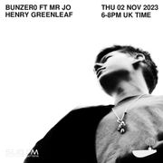 SUB FM - BunZer0 ft Mr Jo & Henry Greenleaf - 02 11 2023