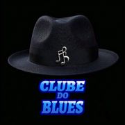 CLUBE DO BLUES 014 - 28.03.2025