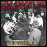 The Mal Thursday Show: Games of Chance