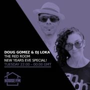 Doug Gomez & DJ Loka - The Red Room New Years Eve Special!! 31 DEC 2024