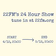 22FM: 24 Hour Show 2024 - PART ONE