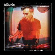 KRUNK Guest Mix 182:: Darkoski